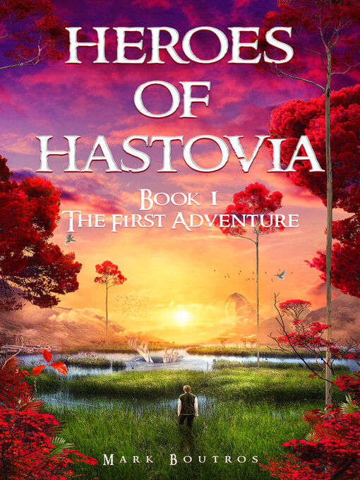 Title details for Heroes of Hastovia 1 by Mark Boutros - Available